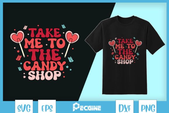 Take Me to the Candy Shop Valentine